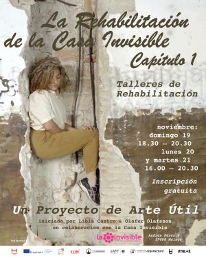 Workshop “The Rehabilitation of La Casa Invisible – Chapter I”